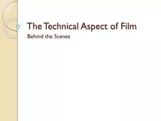 The Technical Aspect of Film