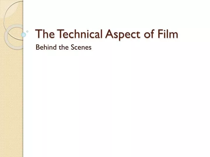 the technical aspect of film