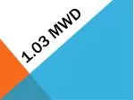 1.03 MWD - slide 1