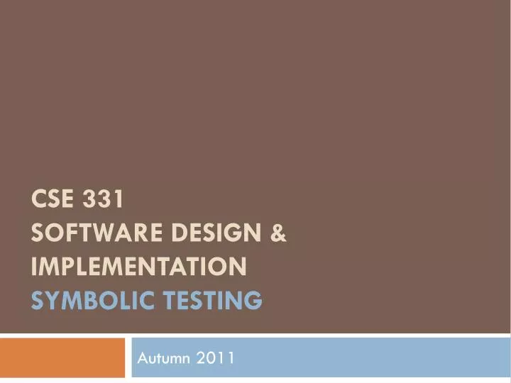 cse 331 software design implementation symbolic testing