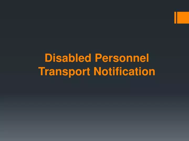 disabled personnel transport notification