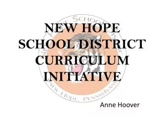 NEW HOPE SCHOOL DISTRICT CURRICULUM INITIATIVE