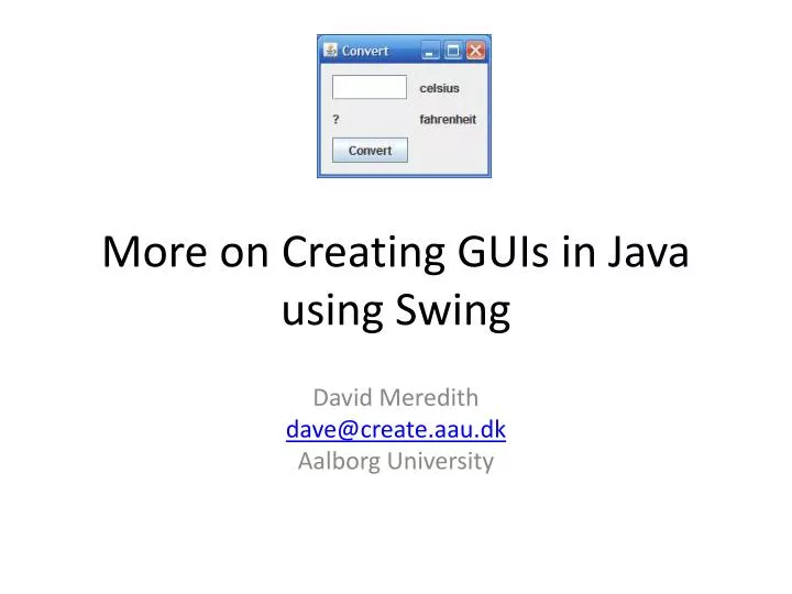 more on creating guis in java using swing