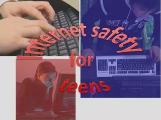 Internet safety for teens
