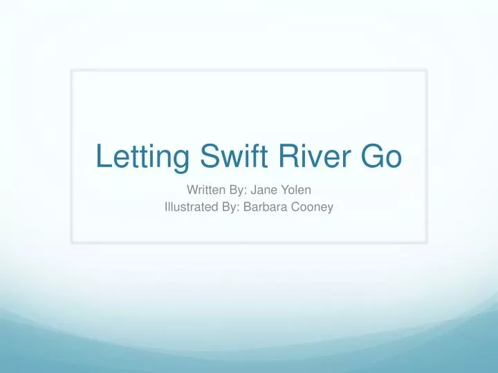 letting swift river go