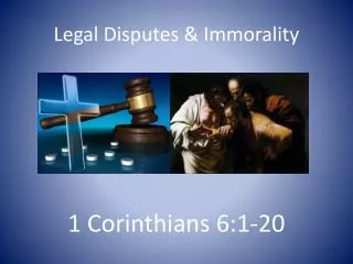 Legal Disputes &amp; Immorality