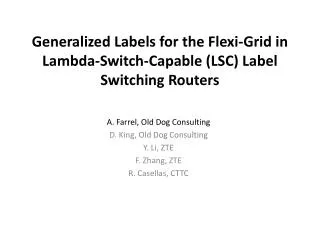 Generalized Labels for the Flexi-Grid in Lambda-Switch-Capable (LSC) Label Switching Routers