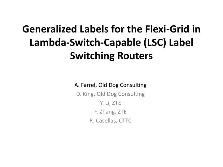 generalized labels for the flexi grid in lambda switch capable lsc label switching routers