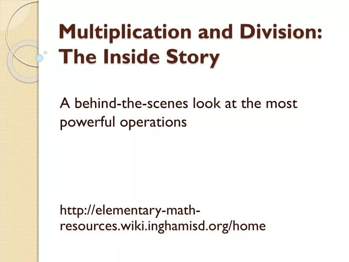 multiplication and division the inside story