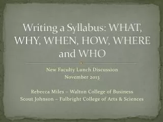 Writing a Syllabus: WHAT, WHY, WHEN, HOW, WHERE and WHO