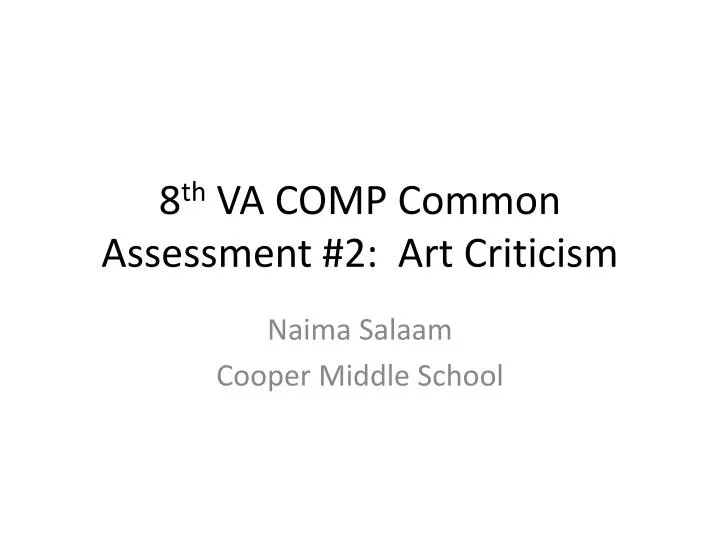 8 th va comp common assessment 2 art criticism