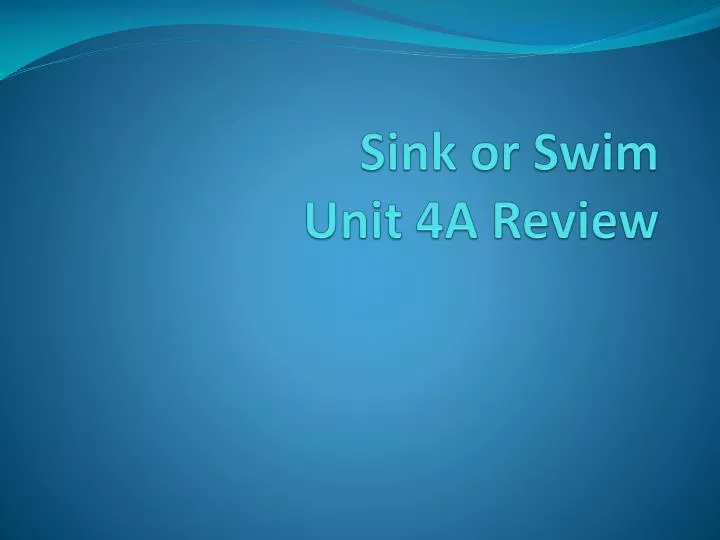 sink or swim unit 4a review