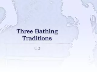 Three Bathing Traditions