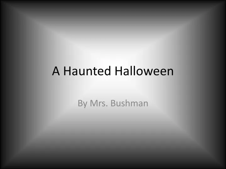 a haunted halloween