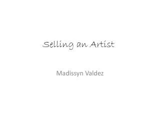 Selling an Artist