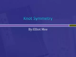 Knot Symmetry