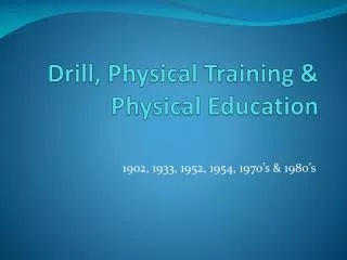 Drill, Physical Training &amp; Physical Education