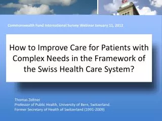 Thomas Zeltner Professor of Public Health, University of Bern, Switzerland.