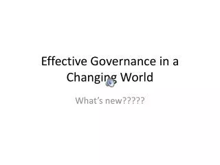 Effective Governance in a Changing World