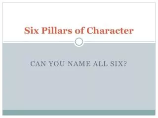 Six Pillars of Character
