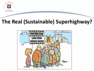 The Real (Sustainable) Superhighway?