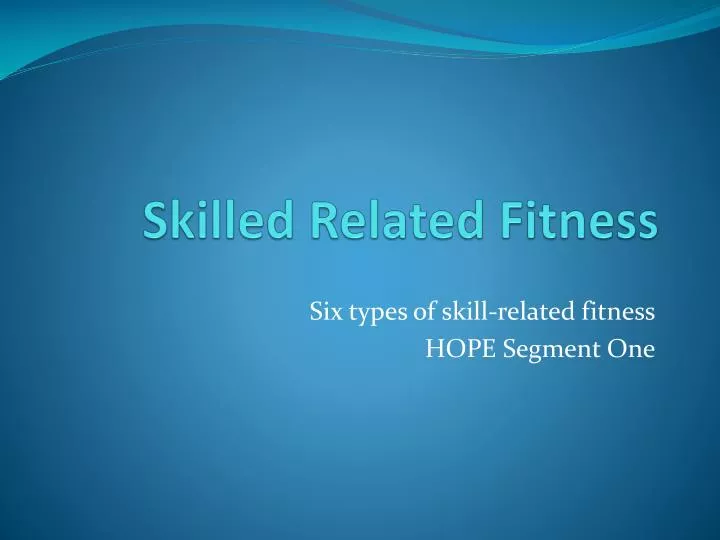 skilled related fitness