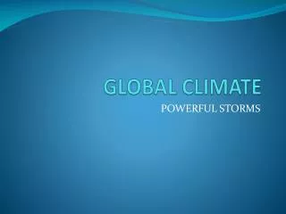 GLOBAL CLIMATE