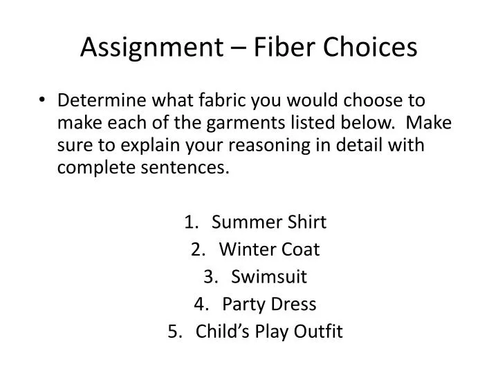 assignment fiber choices