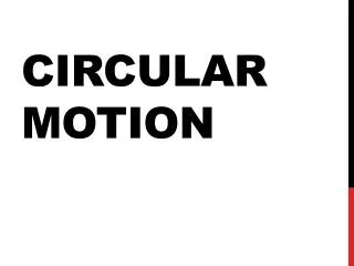 Circular Motion