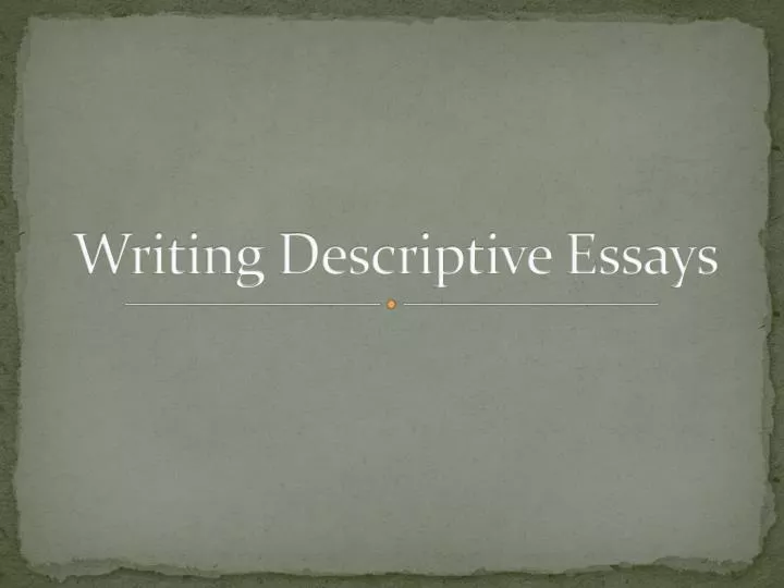 writing descriptive essays