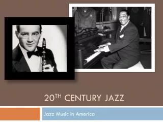 20 th Century Jazz