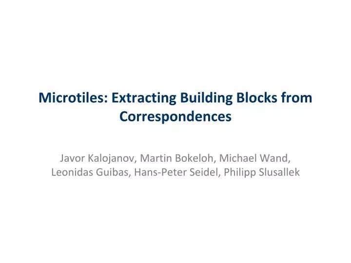 microtiles extracting building blocks from correspondences