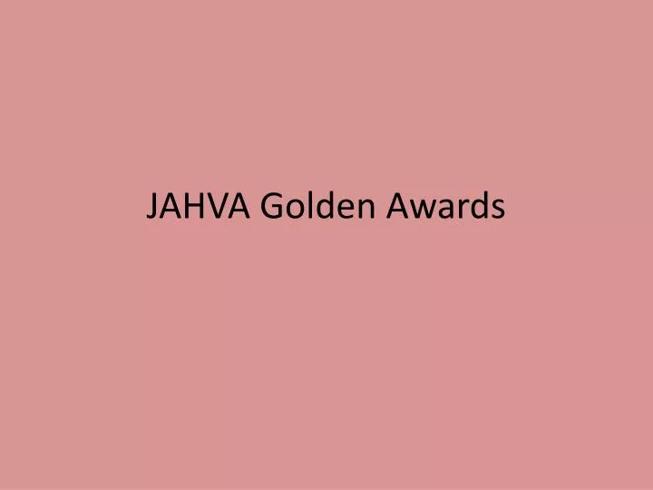 jahva golden awards