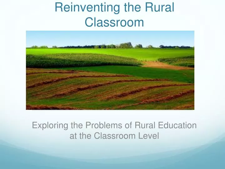 reinventing the rural classroom