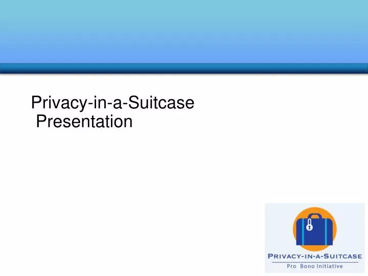 privacy in a suitcase presentation
