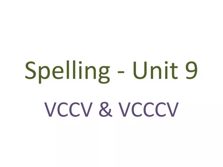spelling unit 9