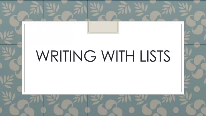 writing with lists