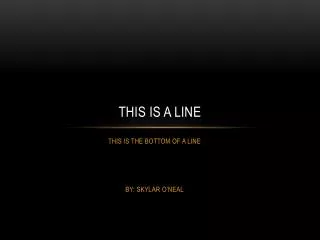 This is a line