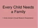 Every Child Needs a Family - slide 1