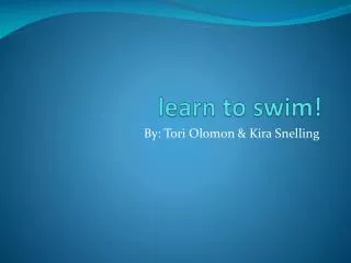 learn to swim!