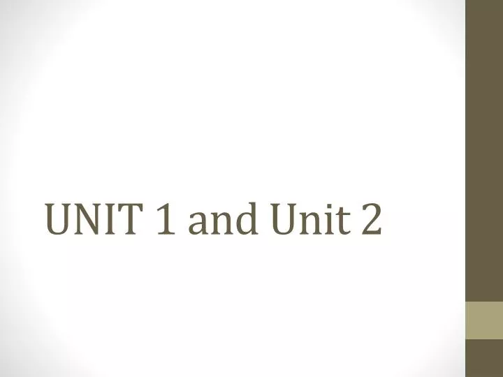 unit 1 and unit 2