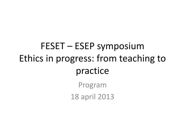 feset esep symposium ethics in progress from teaching to practice