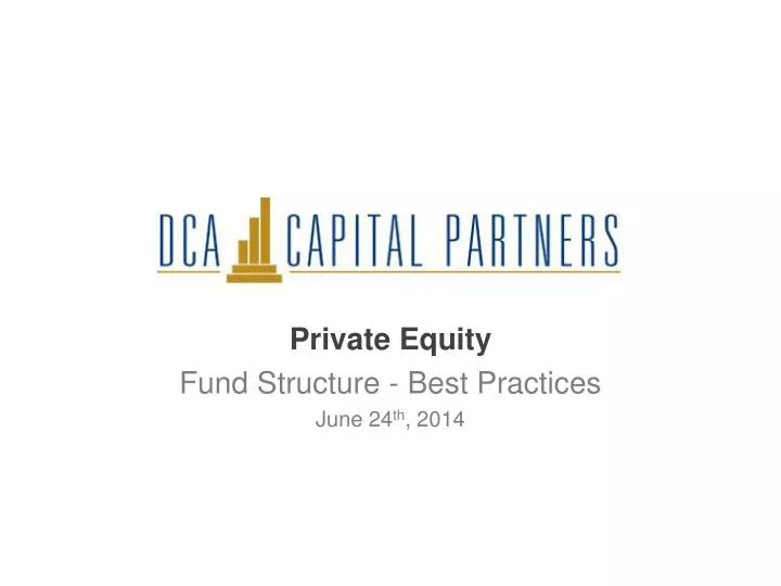 private equity fund structure best practices june 24 th 2014