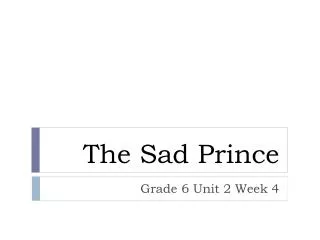 The Sad Prince