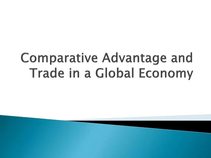 comparative advantage and trade in a global economy
