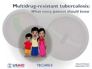 Multidrug-r esistant t uberculosis: What every p atient s hould k now