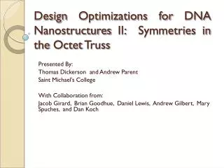 Design Optimizations for DNA Nanostructures II: Symmetries in the Octet Truss