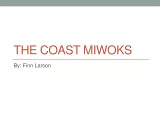 The Coast Miwoks