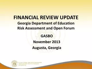 FINANCIAL REVIEW UPDATE Georgia Department of Education Risk Assessment and Open Forum