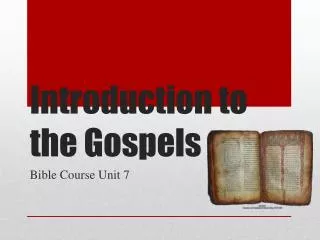 Introduction to the Gospels